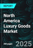 North America Luxury Goods Market Report by Product Type, Distribution Channel, End User, Country and Company Analysis, 2025-2033- Product Image