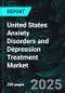United States Anxiety Disorders and Depression Treatment Market Report by Product, Indication, States and Company Analysis, 2025-2033 - Product Image