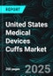 United States Medical Devices Cuffs Market Report by Type, End Use, States and Company Analysis, 2025-2033 - Product Thumbnail Image