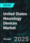 United States Neurology Devices Market Report by Product, End Use, States and Company Analysis, 2025-2033 - Product Thumbnail Image