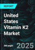 United States Vitamin K2 Market Report by Product, Dosage Form, Source, Application, Distribution Channel, States and Company Analysis, 2025-2033- Product Image
