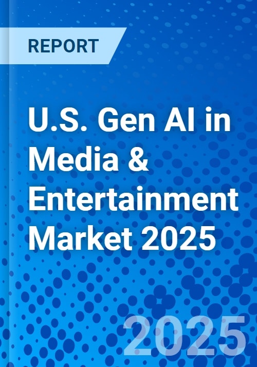 U.S. Gen AI in Media & Entertainment Market 2025