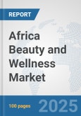 Africa Beauty and Wellness Market: Prospects, Trends Analysis, Market Size and Forecasts up to 2032- Product Image
