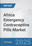 Africa Emergency Contraceptive Pills Market: Prospects, Trends Analysis, Market Size and Forecasts up to 2032- Product Image