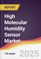High Molecular Humidity Sensor Market Report: Trends, Forecast and Competitive Analysis to 2031 - Product Thumbnail Image
