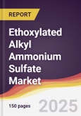 Ethoxylated Alkyl Ammonium Sulfate Market Report: Trends, Forecast and Competitive Analysis to 2031- Product Image