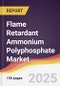 Flame Retardant Ammonium Polyphosphate Market Report: Trends, Forecast and Competitive Analysis to 2031 - Product Thumbnail Image