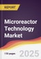 Microreactor Technology Market Report: Trends, Forecast and Competitive Analysis to 2031 - Product Thumbnail Image
