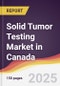 Solid Tumor Testing Market in Canada - Product Thumbnail Image