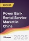 Power Bank Rental Service Market in China - Product Image