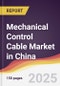 Mechanical Control Cable Market in China - Product Thumbnail Image