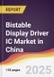 Bistable Display Driver IC Market in China - Product Thumbnail Image