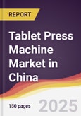 Tablet Press Machine Market in China- Product Image