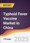 Typhoid Fever Vaccine Market in China - Product Thumbnail Image