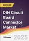 Technology Landscape, Trends and Opportunities in DIN Circuit Board Connector Market - Product Image