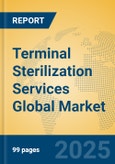 Terminal Sterilization Services Global Market Insights 2025, Analysis and Forecast to 2030, by Market Participants, Regions, Technology, Application, Product Type- Product Image