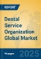 Dental Service Organization Global Market Insights 2025, Analysis and Forecast to 2030, by Market Participants, Regions, Technology, Application, Product Type - Product Thumbnail Image