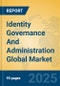 Identity Governance And Administration Global Market Insights 2025, Analysis and Forecast to 2030, by Market Participants, Regions, Technology, Application, Product Type - Product Thumbnail Image