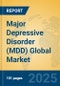 Major Depressive Disorder (MDD) Global Market Insights 2025, Analysis and Forecast to 2030, by Market Participants, Regions, Technology, Product Type - Product Image