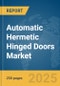 Automatic Hermetic Hinged Doors Market Report 2025 - Product Thumbnail Image