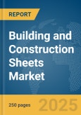 Building and Construction Sheets Market Report 2025- Product Image