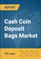 Cash Coin Deposit Bags Market Report 2025 - Product Thumbnail Image