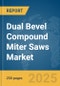 Dual Bevel Compound Miter Saws Market Report 2025 - Product Thumbnail Image