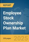 Employee Stock Ownership Plan Market Report 2025- Product Image