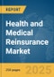 Health and Medical Reinsurance Market Report 2025 - Product Thumbnail Image