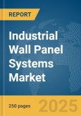 Industrial Wall Panel Systems Market Report 2025- Product Image