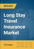 Long Stay Travel Insurance Market Report 2025- Product Image