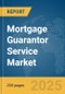 Mortgage Guarantor Service Market Report 2025 - Product Thumbnail Image