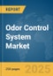 Odor Control System Market Report 2025 - Product Thumbnail Image