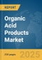 Organic Acid Products Market Report 2025 - Product Thumbnail Image