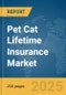 Pet Cat Lifetime Insurance Market Report 2025 - Product Thumbnail Image