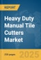Heavy Duty Manual Tile Cutters Market Report 2025 - Product Thumbnail Image