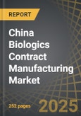 China Biologics Contract Manufacturing Market Industry Trends and Forecasts to 2035: Distribution by Type of Product, Expression System Used, Scale of Operation, Company Size, and Type of Biologic- Product Image