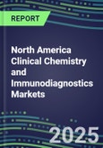 2025 North America Clinical Chemistry and Immunodiagnostics Markets for 120 Individual Abused Drugs, Cancer, Chemistry, Endocrine, Immunoprotein, TDM Tests in 98 Countries - Supplier Shares, Volume/Sales Segment Forecasts, Test Methods, New Product Opportunities- Product Image
