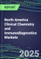 2025 North America Clinical Chemistry and Immunodiagnostics Markets for 120 Individual Abused Drugs, Cancer, Chemistry, Endocrine, Immunoprotein, TDM Tests in 98 Countries - Supplier Shares, Volume/Sales Segment Forecasts, Test Methods, New Product Opportunities - Product Image