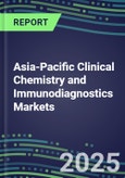 2025 Asia-Pacific Clinical Chemistry and Immunodiagnostics Markets for 120 Individual Abused Drugs, Cancer, Chemistry, Endocrine, Immunoprotein, TDM Tests in 18 Countries - Supplier Shares, Volume/Sales Segment Forecasts, Test Methods, New Product Opportunities- Product Image