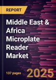 Middle East & Africa Microplate Reader Market Forecast to 2031 - Regional Analysis - by Type, Application, and End User- Product Image