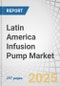 Latin America Infusion Pump Market by Product (Accessories & Consumables, Devices (Volumetric, Insulin, Syringe, Ambulatory, PCA)), Application (Chemotherapy, Diabetes, Analgesia, Pediatrics, Hematology), End User (Hospitals) - Global Forecast to 2030 - Product Thumbnail Image