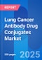 Lung Cancer Antibody Drug Conjugates Market Opportunity, Patent, Price & Clinical Trials Insight 2030 - Product Thumbnail Image