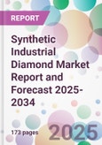 Synthetic Industrial Diamond Market Report and Forecast 2025-2034- Product Image