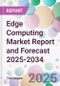 Edge Computing Market Report and Forecast 2025-2034 - Product Thumbnail Image
