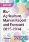 Bio-Agriculture Market Report and Forecast 2025-2034 - Product Thumbnail Image
