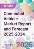 Connected Vehicle Market Report and Forecast 2025-2034- Product Image