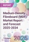 Medium-Density Fibreboard (MDF) Market Report and Forecast 2025-2034 - Product Image