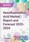 Hexafluorosilicic Acid Market Report and Forecast 2025-2034 - Product Thumbnail Image