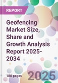 Geofencing Market Size, Share and Growth Analysis Report 2025-2034- Product Image